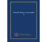 United States coast pilot 5 (v.5)