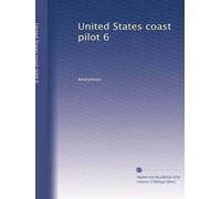 United States coast pilot 6: Volume 10