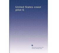 United States coast pilot 6: Volume 16