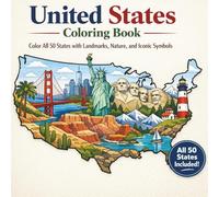 United States Coloring Book: Color All 50 States with Landmarks, Nature, and Iconic Symbols