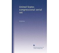 United States congressional serial set: Volume 1063