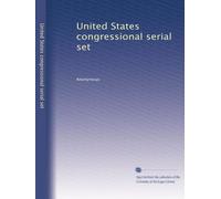 United States congressional serial set: Volume 1293