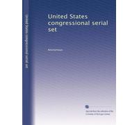 United States congressional serial set: Volume 453