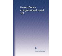 United States congressional serial set: Volume 829