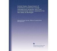 United States Department of Commerce combined coastal management program and final environmental impact statement for the State of Michigan