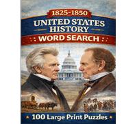 United States History 1825-1850 Word Search: 100 Large Print Puzzles