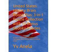 United States History Brain Boost Plus: 3-in-1 Puzzle Collection with 10 Bonus Sudoku Puzzles: 55 Easy-to-Read Puzzles - US History Trivia Cryptograms, Word Searches, Word Scrambles & Sudoku