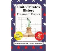 United States History Crossword Puzzles: Crossword Puzzles with Easy to Read Print about United States History, Culture, Politics/and More | 6x9 ... Function, Stress Relief and Education