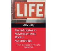 United States in Advertisements: From the Pages of Time Life magazines