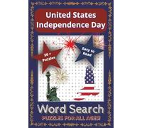 United States Independence Day Word Search Book: Word Searches with Easy to Read Print about Independence Day, U.S. History, Patriotism, 4th of July, ... Gift for Travel, Holidays & Other Free Times