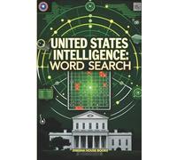 United States Intelligence Word Search: Discover Hidden Words About the CIA, FBI, NSA, and America’s Intelligence Heroes