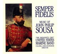 United States Marine Band - SEMPER FIDELIS:MUSIC OF SOUSA