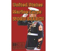 United States Marine Corp WORD SEARCH: Military Themed Word Search Puzzle Book for U.S. Marine Corp Personnel, Soldiers, Veterans, & Kids or Adults of ... Service (US Armed Services Activity Books)