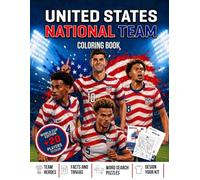United States National Team (USMNT) Coloring Book: A Premium Coloring and Activity Book for Soccer Fans - Player Stats, Fun Facts & Design Your Own Kit, Ages 6-12