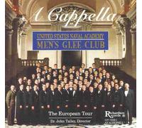 United States Naval Academy Men's Glee Club - A Cappella : The European Tour