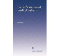 United States naval medical bulletin: Volume 17
