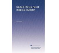 United States naval medical bulletin: Volume 2