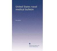 United States naval medical bulletin: Volume 27