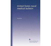United States naval medical bulletin: Volume 31