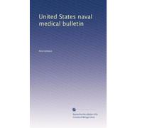 United States naval medical bulletin: Volume 33
