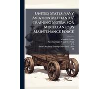 United States Navy Aviation Mechanics' Training System For Miscellaneous Maintenance Force