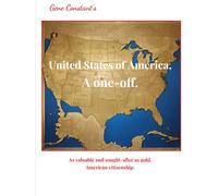 United States of America, A One-Off: As valuable and sought-after as gold, American citizenship. (Freedom)