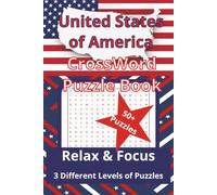 United States of America Crossword Puzzle Book: Relax and Enjoy 3 Different Levels of Puzzles