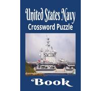United States of America Navy Crossword Puzzle Book: Have Fun and Relax With These Navy Puzzles | 6x9 Inches | 50+ Puzzles | Great Gift Idea