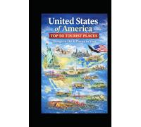 United States of America Top 50 Tourist Places: Things to Do & Places to Visit