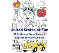 United States of Fun: 50 States to Color, Learn & Explore for Curious Kids