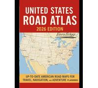 United States Road Atlas 2025-2026 Edition (Color Version): Up-to-Date American Road Maps for Travel, Navigation, and Adventure Planning