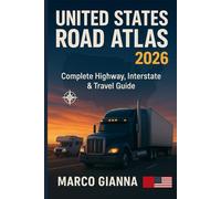 UNITED STATES ROAD ATLAS 2026: Complete Highway, Interstate & Travel Guide