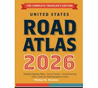 United States Road Atlas 2026: Detailed Highway Maps, Scenic Routes, Travel Planning Tools, and State-by-State Navigation Guide.