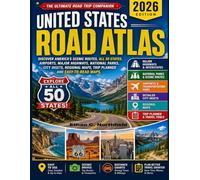 United States Road Atlas 2026: Discover America's Scenic Routes, All 50 States, Airports, Major Highways, National Parks, City Insets, Regional maps, Trip Planner and Easy-to-read maps.