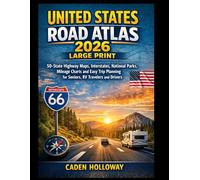 UNITED STATES ROAD ATLAS 2026 - LARGE PRINT: 50-State Highway Maps, Interstates, National Parks, Mileage Charts and Easy Trip Planning for Seniors, RV Travelers and Drivers