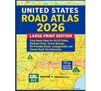 United States Road Atlas 2026: Large Print Edition: Easy Route Maps for All 50 States, National Parks, Scenic Byways, RV-Friendly Roads, Campgrounds, and Classic Road Trip Itineraries