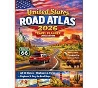 United States Road Atlas 2026 (Travel Planner Large Edition): Explore America's Routes, All 50 States, Highways, Parks, Regional maps, Trip Planner and Easy-to-read maps