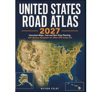 United States Road Atlas 2027: Interstate Maps, Fuel and Rest Stop Planning, with Backup Navigation for When GPS Drops Out
