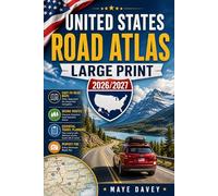 United States Road Atlas Large Print 2026/2027: Easy-to-Read Maps, Scenic Routes, and Essential Travel Planning for Every American Road Trip