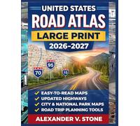 UNITED STATES ROAD ATLAS LARGE PRINT 2026-2027: Large-Scale Maps for Easy Navigation, Updated Highways, National Parks, Scenic Routes, and Smart Travel Planning for 2026-2027