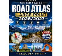 United States Road Atlas Large Print 2026/2027: Updated Highway Maps, Scenic Byways, National Parks, Major Attractions, and Complete State Travel Guides