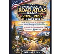 UNITED STATES ROAD ATLAS MAP 2026-2027 LARGE PRINT (FULL COLOR): Large-Scale, Easy-to-Read Maps Featuring Scenic Highways, National Parks, and Accurate Driving Distances Across All 50 States