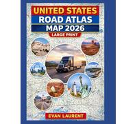 UNITED STATES ROAD ATLAS MAP 2026 LARGE PRINT: Complete Interstate Highway Maps with Exit Numbers Rest Areas Truck Stops National Parks RV Routes Mileage Chart for All 50 States Plus Major Cities