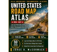 UNITED STATES ROAD MAP ATLAS 2026-2027: Large-Scale Highway Maps, National Parks, Scenic Routes, City Street Index, Mileage Charts, Trip Planning Tools & Easy Navigation Across All 50 States