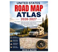 United States Road Map Atlas 2026-2027: The Ultimate Large-Scale USA Atlas with Easy-to-Read Maps For Smart Navigation-Scenic Routes, National Parks, Campgrounds & Hidden Gems Across All 50 States