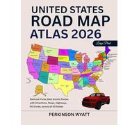 United States Road Map Atlas 2026: National Parks, Best Scenic Routes with Directions, Stops, Highways, RV Drives, across all 50