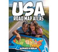 United States Road Map Atlas 2026: Unlock the Open Road: Explore America's Hidden Treasures, Iconic Landmarks, and Unforgettable Adventures with Confidence and Ease