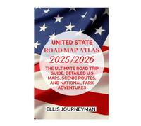 UNITED STATES ROADMAP ATLAS 2025/202: THE ULTIMATE ROAD TRIP GUIDE, DETAILED U.S MAPS, SCENIC ROUTES, AND NATIONAL PARK ADVENTURES
