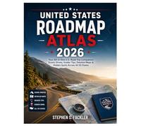 UNITED STATES ROADMAP ATLAS 2026: Your All-in-One U.S. Road Trip Companion: Scenic Drives, Insider Tips, Detailed Maps & Hidden Spots Across All 50 States