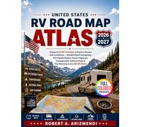 United States RV Road Map Atlas: Designed for RV Travelers to Explore America with Confidence - Detailed Road Cartography, RV-Friendly Routes, Scenic ... Parks & Trip Planning Across All 50 States